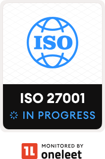 ISO 27001 — in progress (monitored by Oneleet)